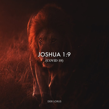 Deri Lorus - Joshua 1:9 (Covid 19)