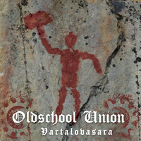 Oldschool Union - Vartalovasara (Explicit)
