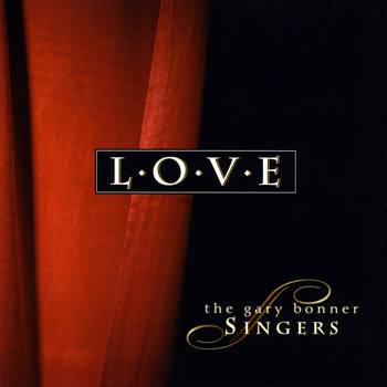 The Gary Bonner Singers - Love