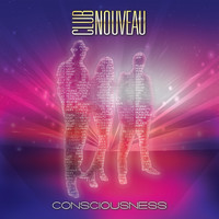 CLUB NOUVEAU - Consciousness