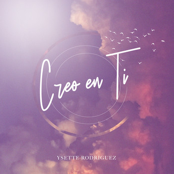 Ysette Rodriguez - Creo En Ti