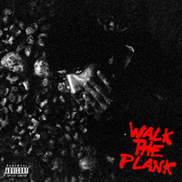 Da$H - Walk the Plank (Explicit)