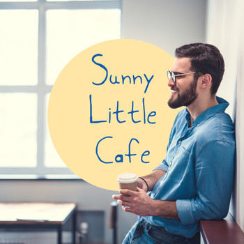 Lounge Café - Sunny Little Cafe – Easy Listening Jazz, Lounge Music, Rest, Coffee Music