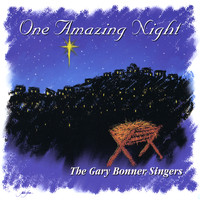 The Gary Bonner Singers - One Amazing Night