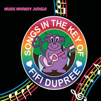 Music Monkey Jungle - Songs in the Key of Fifi Dupree