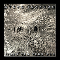 Steve Isakson - Times Ten Plus One