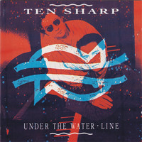 Ten Sharp - Under the Water-Line