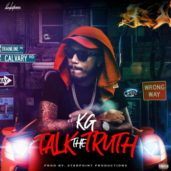 KG - Talk the Truth (Explicit)