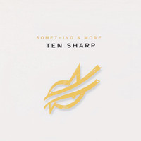 Ten Sharp - Something & More