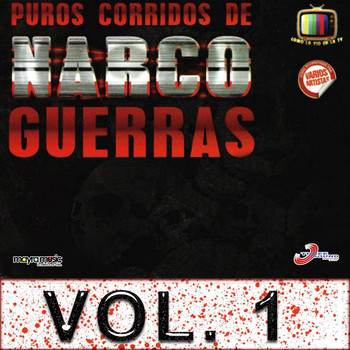 Vários Artistas - Puros Corridos De Narco Guerras, Vol. 1