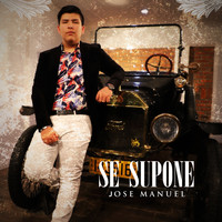 Jose Manuel - Se Supone