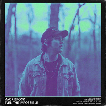 Mack Brock - Even The Impossible (Live)