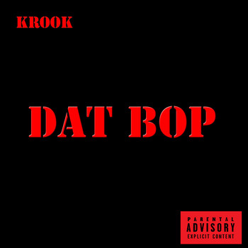 Krook - Dat Bop (Explicit)