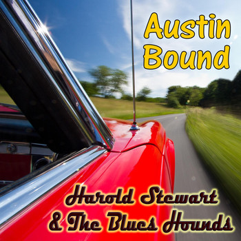 Harold Stewart & The Blues Hounds - Austin Bound
