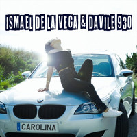 Ismael de la Vega & Davile 930 - Carolina