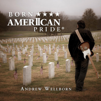Andrew Wellborn - Born American Pride