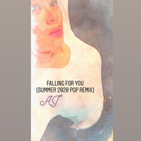 AJ - Falling for You (Summer 2020 Pop Remix)