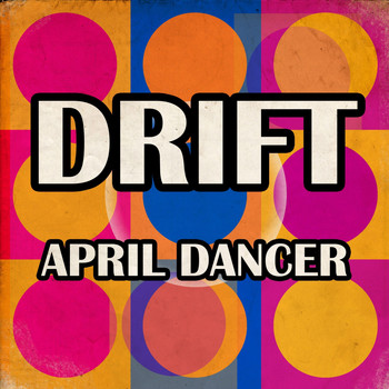 Drift - April Dancer