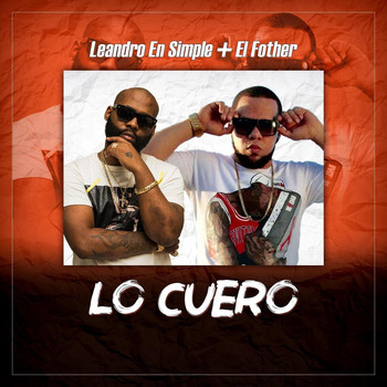 Leandro En Simple - Lo Cuero (feat. El Fother) (Explicit)