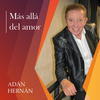 Adán Hernán - Más Allá del Amor
