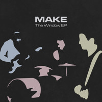 Make - The Window - EP