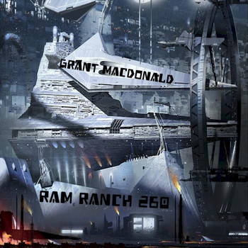 Grant Macdonald - Ram Ranch 260 (Explicit)