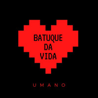 Umano - Batuque da Vida