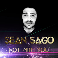Sean Sago - Not with You