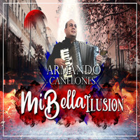 Armando Canelones - Mi Bella Ilusión