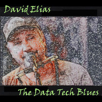 David Elias - The Data Tech Blues