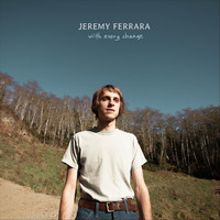 Jeremy Ferrara - With Every Change