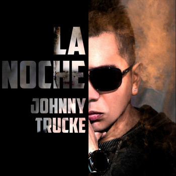 Johnny Trucke - La Noche