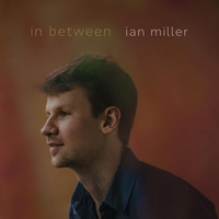 Ian Miller - In Between