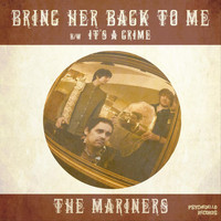 The Mariners - Bring Her Back to Me