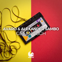 Avaro & Alexander Sambo - Get Enough