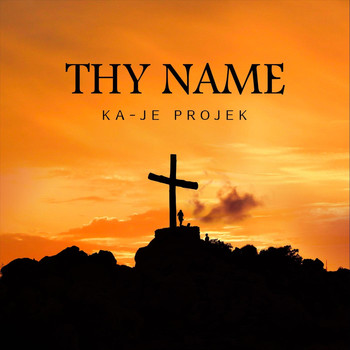 Ka-Je Projek - Thy Name