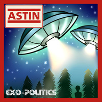 Astin - Exo Politics