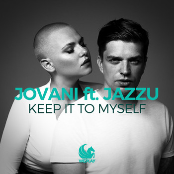 Jovani feat. Jazzu - Keep It to Myself