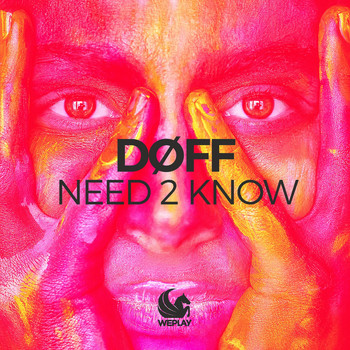 DØFF - Need 2 Know