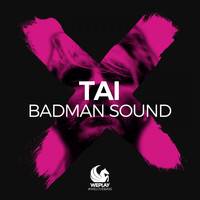 Tai - Badman Sound