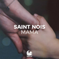 Saint Nois - Mama