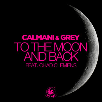 Calmani & Grey feat. Chad Clemens - To the Moon and Back