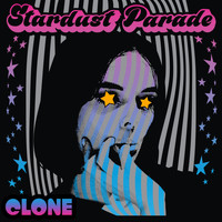 Clone - Stardust Parade