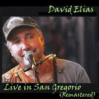 David Elias - Live in San Gregorio (Remastered)
