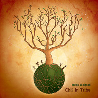 sergio walgood - Chill in Tribe