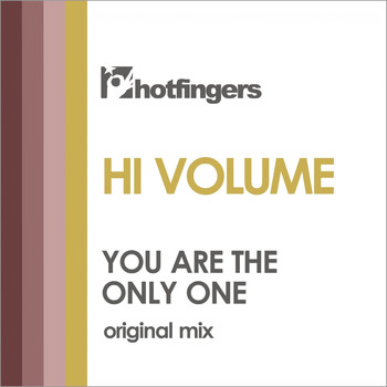 Hi Volume - You Are the Only One