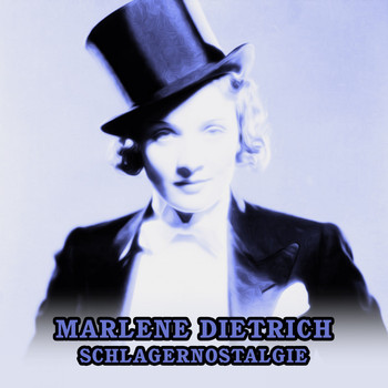 Marlene Dietrich - Schlagernostalgie