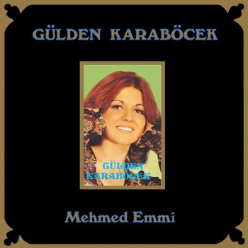 Gülden Karaböcek - Mehmed Emmi