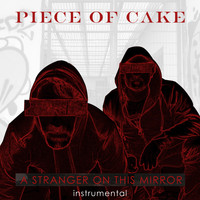 Piece of Cake - A Stranger on This Mirror (Instrumental)