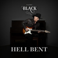 Clint Black - Hell Bent